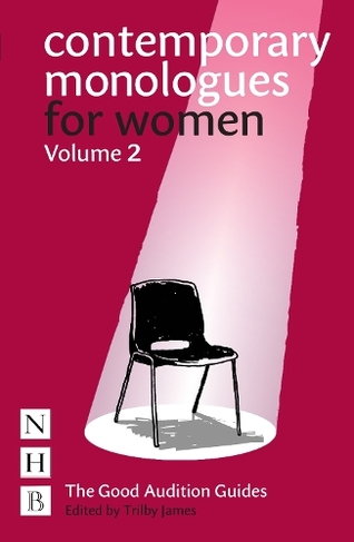 Contemporary Monologues for Women: Volume 2: NHB Good Audition Guides