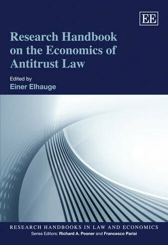 Research Handbook on the Economics of Antitrust Law: (Research Handbooks in Law and Economics series)