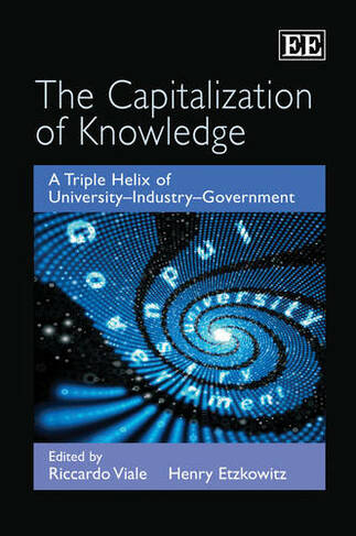 The Capitalization of Knowledge - A Triple Helix of University-Industry-Government