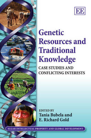 Genetic Resources and Traditional Knowledge - Case Studies and Conflicting Interests