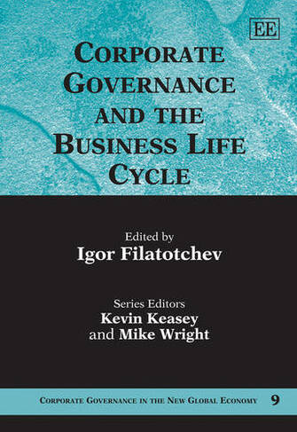 Corporate Governance and the Business Life Cycle: (Corporate Governance in the New Global Economy series)