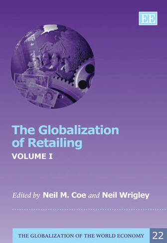 The Globalization of Retailing: (The Globalization of the World Economy series)