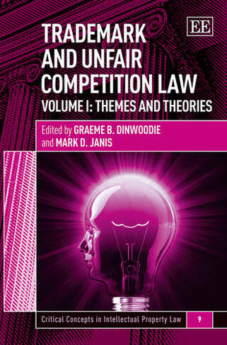 Trademark and Unfair Competition Law: (Critical Concepts in Intellectual Property Law series)