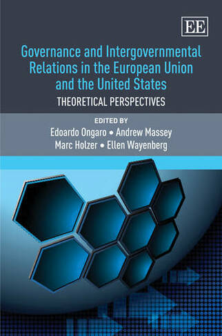 Governance and Intergovernmental Relations in the European Union and the United States: Theoretical Perspectives