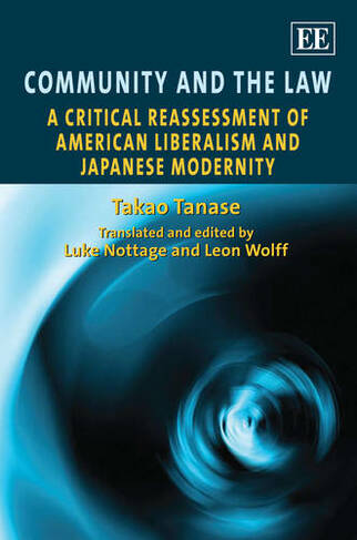 Community and the Law: A Critical Reassessment of American Liberalism and Japanese Modernity