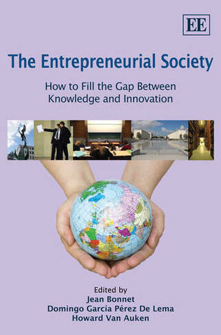 The Entrepreneurial Society: How to Fill the Gap Between Knowledge and Innovation