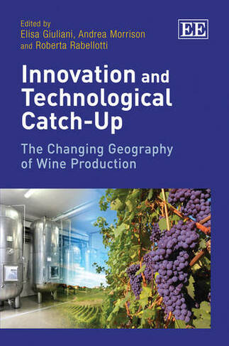 Innovation and Technological Catch-Up: The Changing Geography of Wine Production