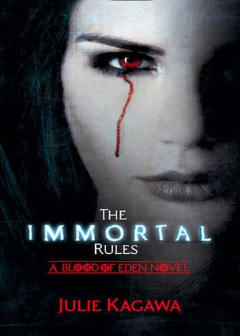 The Immortal Rules: (Blood of Eden Book 1)