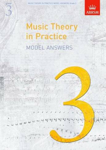 Music Theory in Practice Model Answers, Grade 3: (Music Theory in Practice (ABRSM))