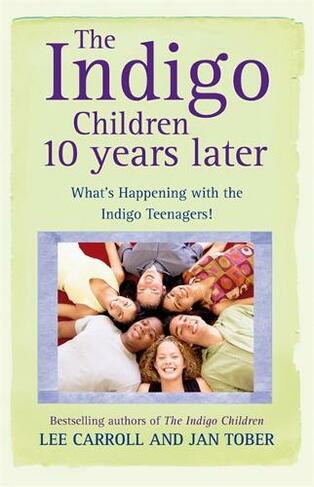 The Indigo Children 10 Years Later: What's Happening With The Indigo Teenagers!