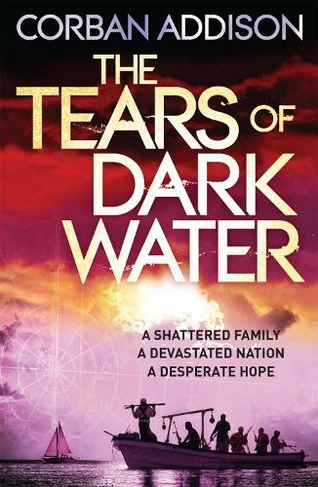 The Tears of Dark Water: Epic tale of conflict, redemption and common humanity
