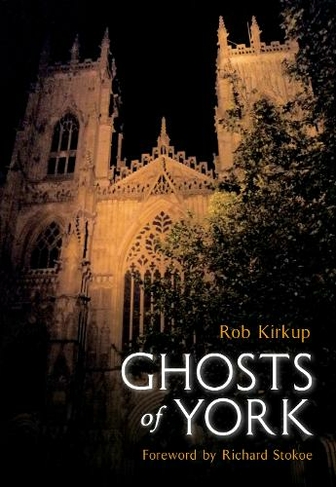 Ghosts of York: (Ghosts of ... UK ed.)