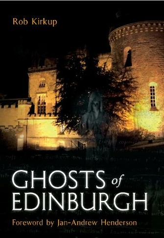 Ghosts of Edinburgh: (Ghosts of ...)