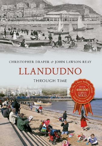Llandudno Through Time: (Through Time UK ed.)