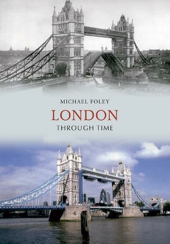 London Through Time: (Through Time)