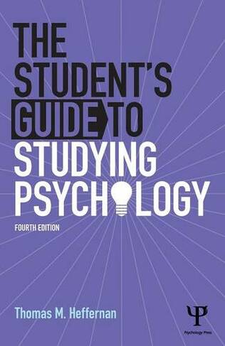 The Student's Guide to Studying Psychology: (4th edition)