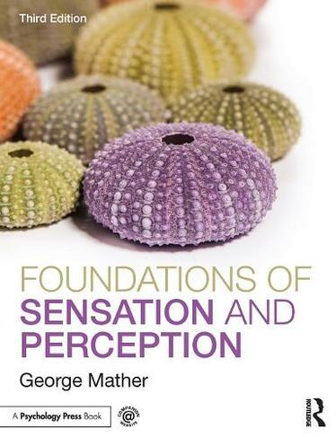Foundations of Sensation and Perception: (3rd edition)