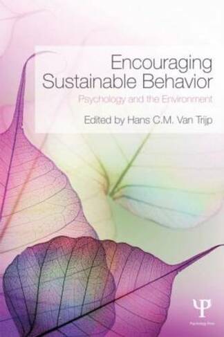 Encouraging Sustainable Behavior: Psychology and the Environment