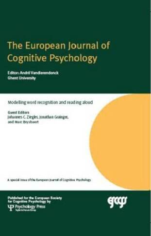 Modelling Word Recognition and Reading Aloud: A Special Issue of the European Journal of Cognitive Psychology (Special Issues of the Journal of Cognitive Psychology)