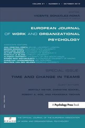 Time and Change in Teams: (Special Issues of the European Journal of Work and Organizational Psychology)