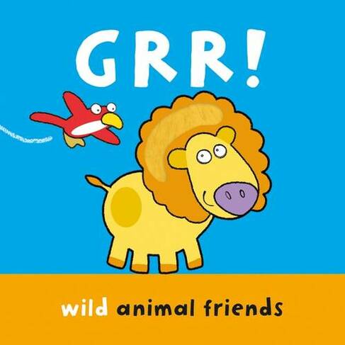 GRR!: Wild Animal Friends