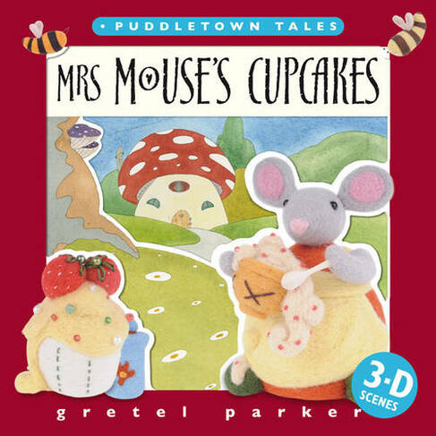 Mrs Mouse's Cupcakes: (Puddletown Tales)