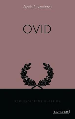 Ovid: (Understanding Classics)
