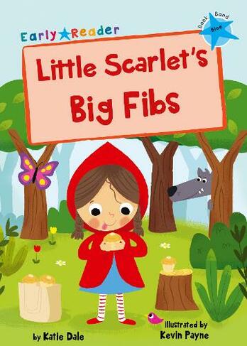 Little Scarlet's Big Fibs: (Blue Early Reader) (Blue Band)