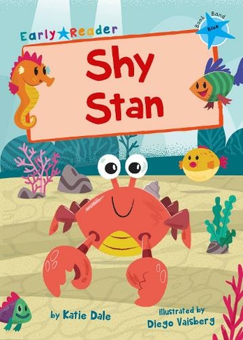 Shy Stan: (Blue Early Reader)