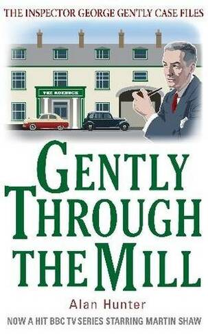 Gently Through the Mill: (George Gently)