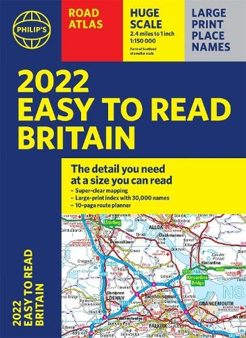 2022 Philip's Easy to Read Britain Road Atlas: (A4 Paperback) (Philip's Road Atlases)