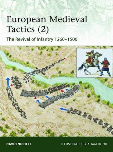European Medieval Tactics (2): New Infantry, New Weapons 1260-1500 (Elite)