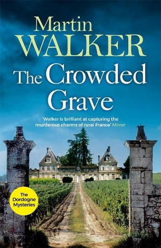 The Crowded Grave: The Dordogne Mysteries 4 (The Dordogne Mysteries)
