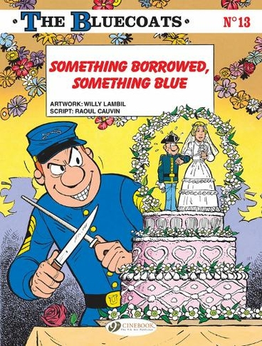 The Bluecoats Vol. 13: Something Borrowed, Something Blue