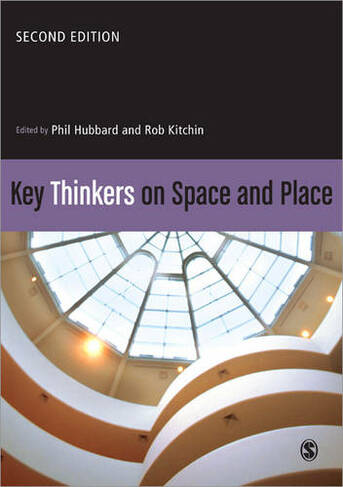 Key Thinkers on Space and Place: (2nd Revised edition)