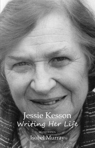 Jessie Kesson: Writing Her Life (2nd edition)