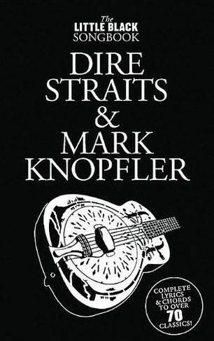 The Little Black Songbook: Dire Straits M.Knopfler