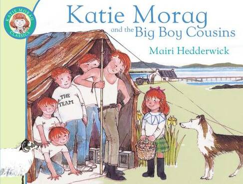 Katie Morag and the Big Boy Cousins: (Katie Morag)