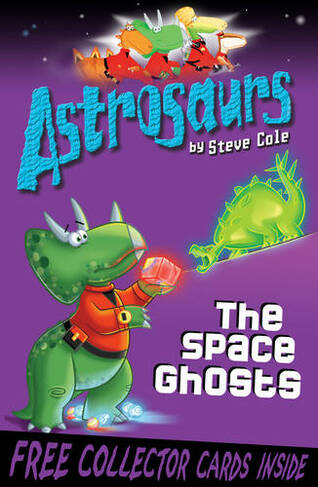 Astrosaurs 6: The Space Ghosts: (Astrosaurs)