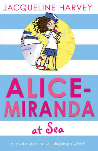 Alice-Miranda at Sea: Book 4 (Alice-Miranda)