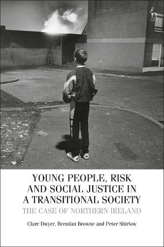 Young People, Risk, and Social Justice in a Transitional Society: The Case of Northern Ireland