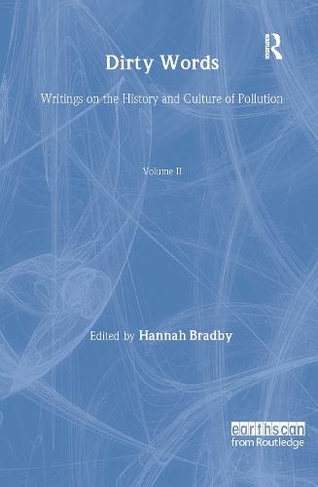 Dirty Words: Writings on the History and Culture of Pollution (Environmentalism and Politics Set)