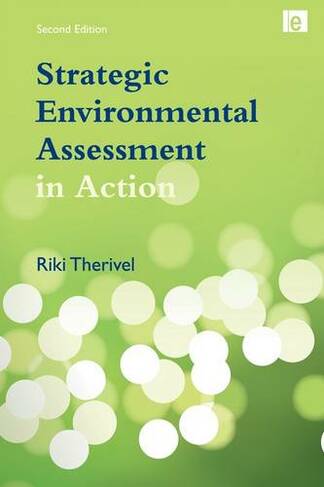 Strategic Environmental Assessment in Action: (2nd edition)