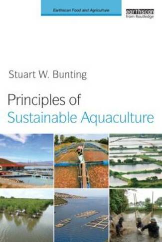 Principles of Sustainable Aquaculture: Promoting Social, Economic and Environmental Resilience (Earthscan Food and Agriculture)