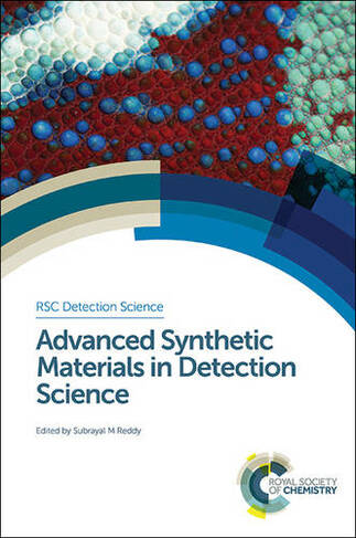 Advanced Synthetic Materials in Detection Science: (Detection Science Volume 3)