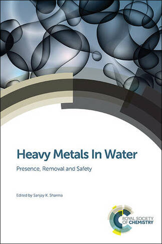 Heavy Metals In Water: Presence, Removal and Safety
