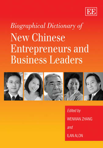 Biographical Dictionary of New Chinese Entrepreneurs and Business Leaders