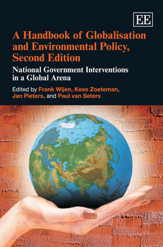 A Handbook of Globalisation and Environmental Po - National Government Interventions in a Global Arena