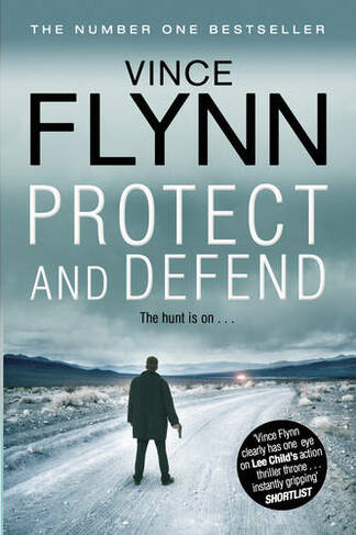 Protect and Defend: (The Mitch Rapp Series 10 Reissue)