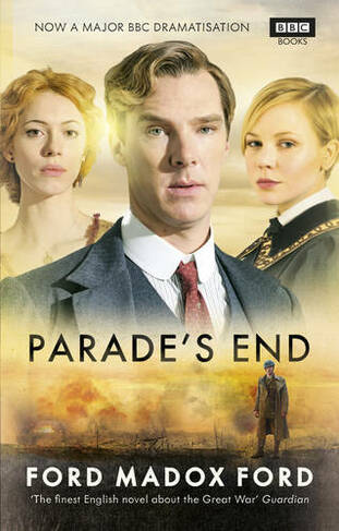 Parade's End: (Combined volume)